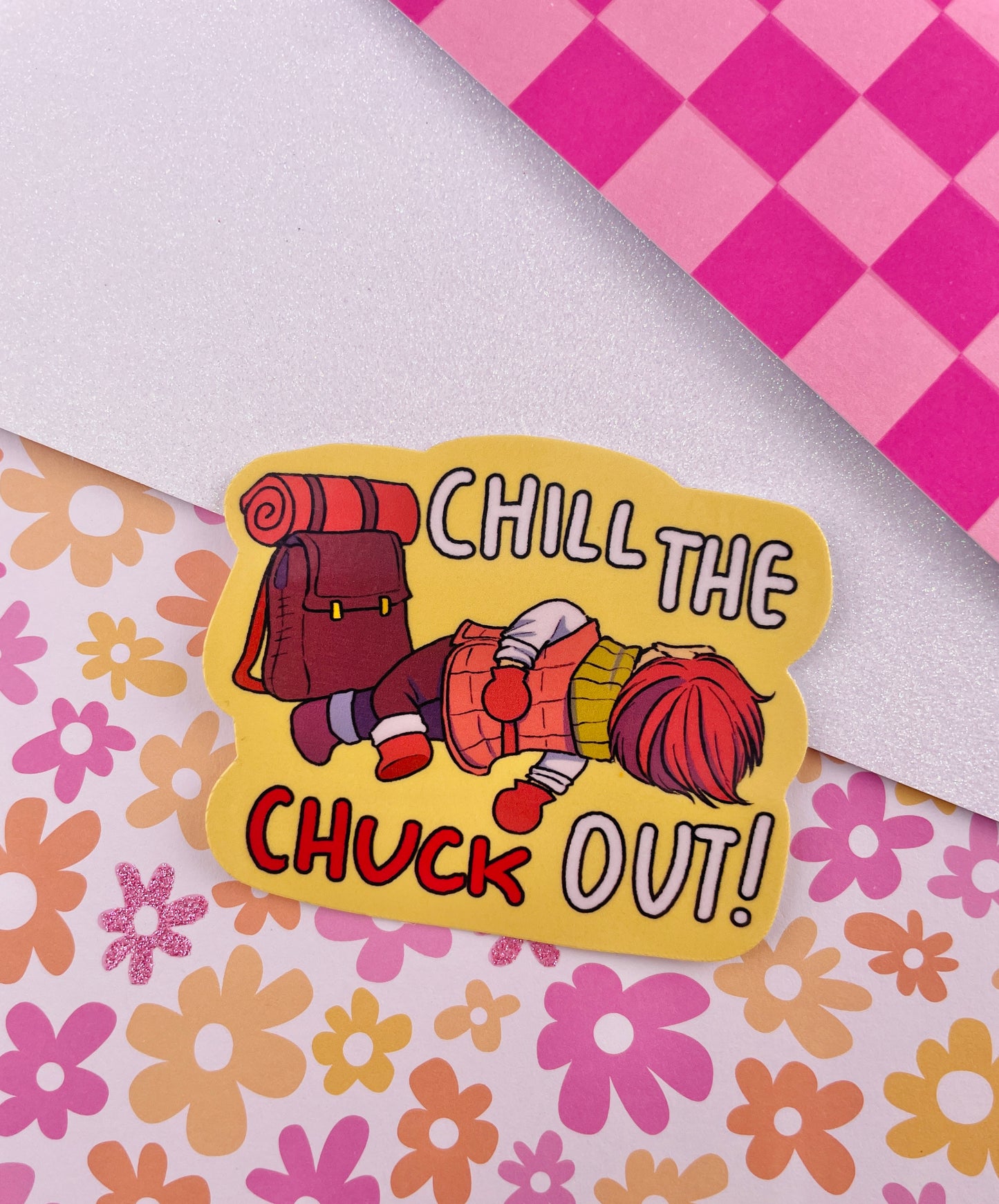 Chill the Chuck Out Sticker