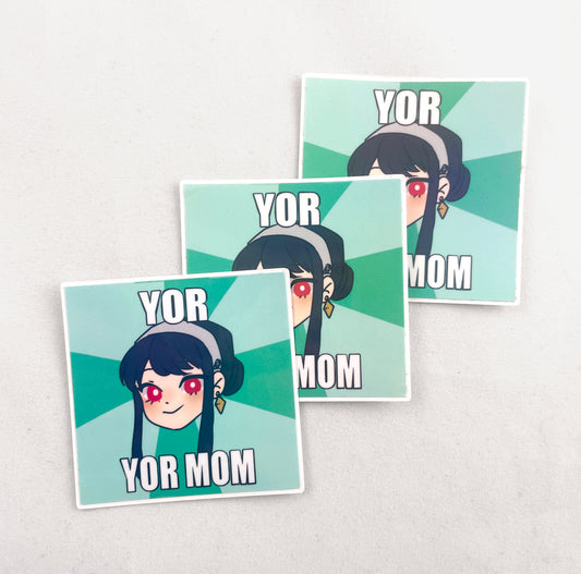 Yor Mom Sticker